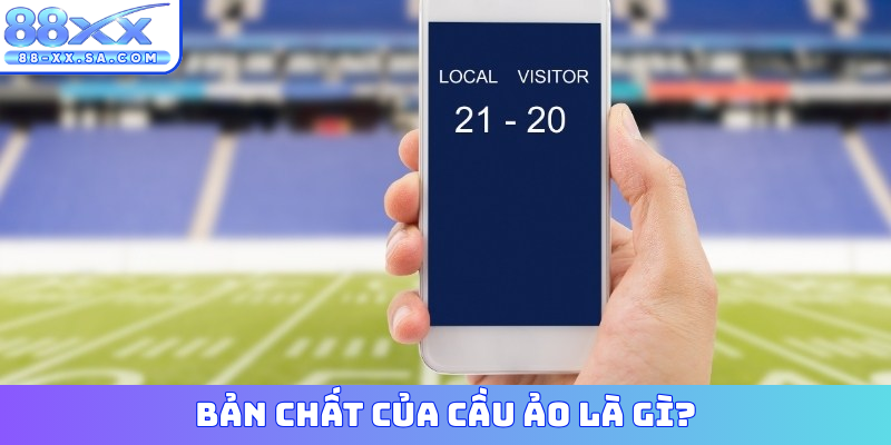 Bản chất của cầu ảo là gì?