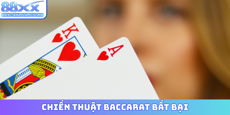 Chiến thuật Baccarat bất bại
