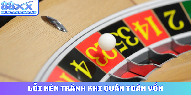 Lỗi nên tránh khi quản toàn vốn